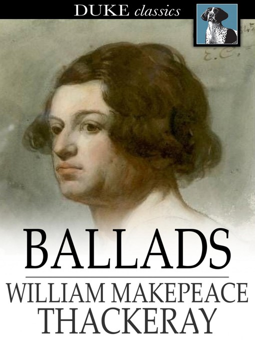 Title details for Ballads by William Makepeace Thackeray - Wait list